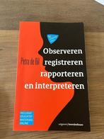 Observeren, registeren, rapporteren en interpreteren, Boeken, Studieboeken en Cursussen, Petra de Bil, Zo goed als nieuw, Beta