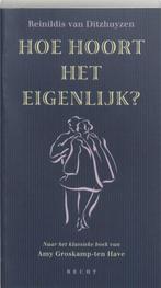 Hoe hoort het eigenlijk? - Amy Groskamp - ten Have, Boeken, Ophalen of Verzenden, Nieuw, Amy Groskamp - ten Have