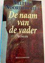 NELLEKE NOORDERVLIET DE NAAM VAN DE VADER ROMAN, Ophalen of Verzenden, Zo goed als nieuw, Nelleke Noordervliet