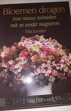 Bloemen drogen met en zonder magnetron - Titia Joosten, Ophalen of Verzenden, Gelezen, Natuur algemeen