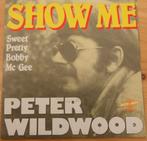 Peter Wildwood > Show me, Gebruikt, 7 inch, Single, Ophalen of Verzenden