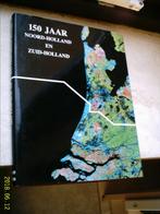150 jaar Noord-Holland en Zuid-Holland., Ophalen of Verzenden, 20e eeuw of later, Zo goed als nieuw