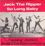 casey jones & governors - jack the ripper / so long baby, Ophalen of Verzenden, 7 inch, Pop, Single