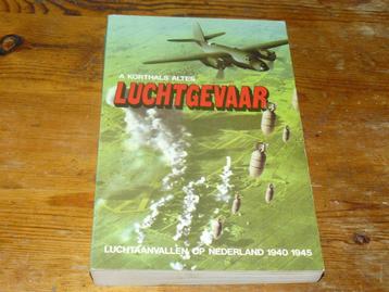 Luchtgevaar : Luchtaanvallen op Nederland (1940-1945, Wo2) beschikbaar voor biedingen
