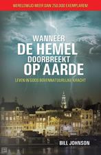 Wanneer de hemel doorbreekt op aarde, Bill Johnson, Ophalen of Verzenden, Zo goed als nieuw, Christendom | Protestants