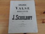 J. Schulhoff - grande valse brillante / 2e valse / menuet, Gebruikt, Klassiek, Ophalen of Verzenden, Artiest of Componist
