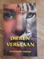 Dieren Verstaan - Penelope Smith, Ophalen of Verzenden, Zo goed als nieuw, Overige diersoorten, Penelope Smith