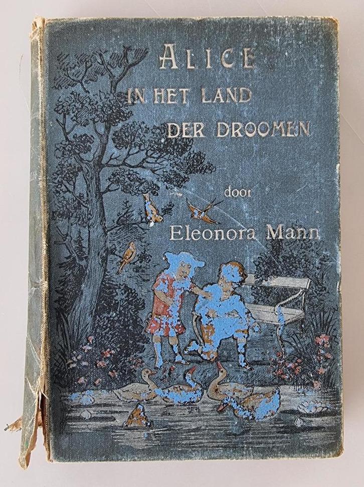 Alice in het land der Droomen. Eleonora Mann ca. 1890, Boeken, Overige Boeken, Gelezen, Ophalen of Verzenden