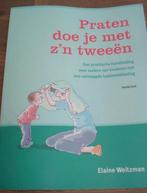 Praten doe je met z'n tweeën - Elaine Weitzman, Boeken, Zwangerschap en Opvoeding, Ophalen of Verzenden, Nieuw, Opvoeding tot 6 jaar