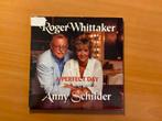 Roger Whittaker & Anny (Annie) Schilder - A perfect day, 1 single, Ophalen of Verzenden, Gebruikt, Pop