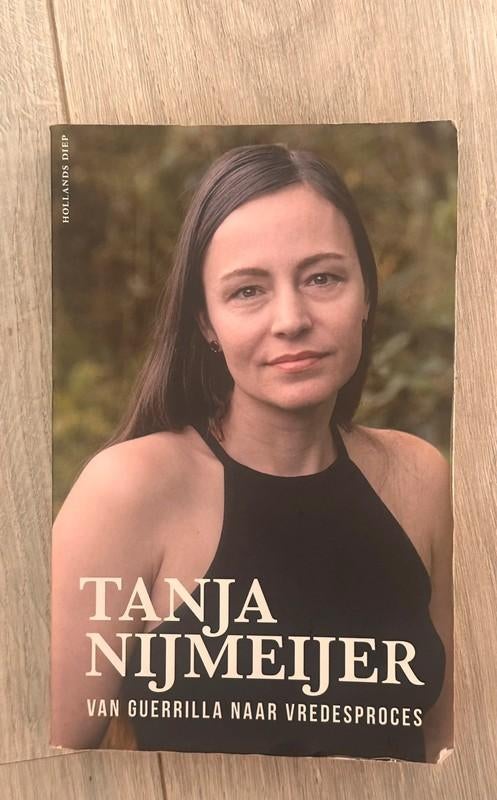 Tanja Nijmeijer van guerrilla naar vredesproces, Ophalen of Verzenden, Gelezen, Tanja Nijmeijer, Nederland