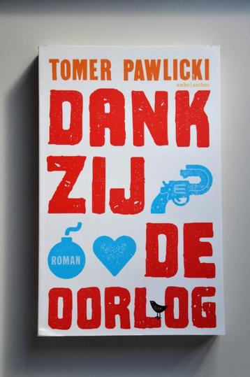 Tomer Pawlicki - Dankzij de oorlog, roman, zo goed als nieuw beschikbaar voor biedingen