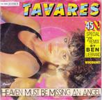Tavares - Heaven Must Be Missing An Angel 7", 7 inch, Single, Ophalen of Verzenden, Zo goed als nieuw