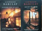 Linwood Barclay - Zonder een woord & Dicht bij huis, Ophalen of Verzenden, Zo goed als nieuw, Linwood Barclay, Nederland
