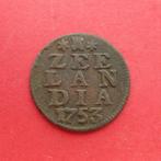 Duit Zeeland 1753 Zeelandia Luctor et Emergo Middelburg, Ophalen of Verzenden, Vóór koninkrijk, Overige waardes, Losse munt