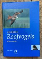 Veldgids Roofvogels - Benny Gensbol - valkerij, Ophalen of Verzenden, Zo goed als nieuw, Vogels