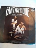 Fantastique 7 inch mama told me, Ophalen of Verzenden, Zo goed als nieuw, Pop
