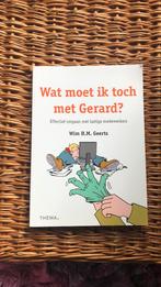 Wim H.M. Geerts - Wat moet ik toch met Gerard?, Sociale wetenschap, Ophalen of Verzenden, Zo goed als nieuw, Wim H.M. Geerts