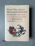 Toon Tellegen - Misschien wisten zij alles, Boeken, Gelezen, Toon Tellegen, Ophalen of Verzenden, Nederland