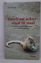 Overleven achter steen en staal - Paul Oskam, Ophalen of Verzenden, Zo goed als nieuw, Europa