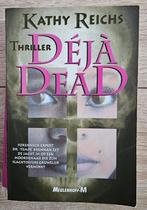 Kathy Reichs - Déjà Dead, Ophalen of Verzenden, Zo goed als nieuw, Kathy Reichs