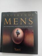 Ongekende Mens - Yatri - Nieuw!, Achtergrond en Informatie, Spiritualiteit algemeen, Ophalen of Verzenden, Zo goed als nieuw