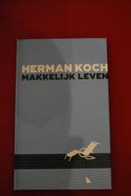 Titel: Makkelijk leven / Schrijver: Herman Koch, Boeken, Boekenweekgeschenken, Ophalen of Verzenden, Zo goed als nieuw