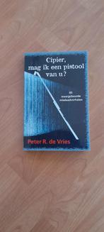 Cipier, mag ik een pistool van u?, Boeken, Nieuw, Misdaad, Peter R. de Vries, Verzenden