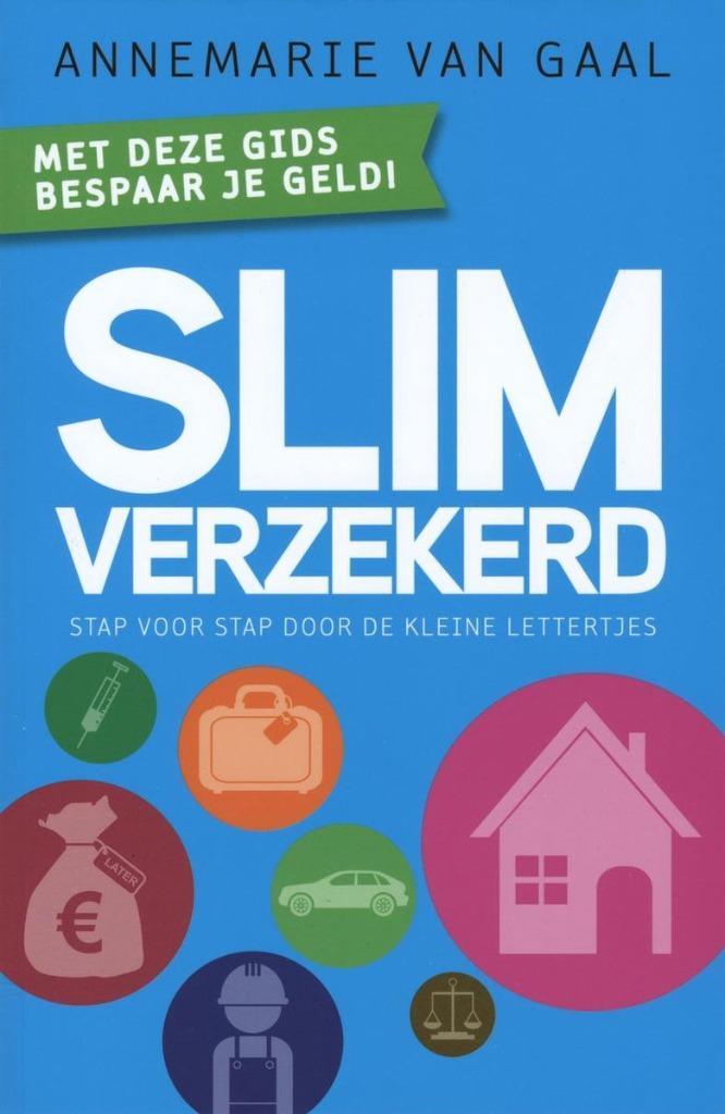 Slim verzekerd / Annemarie van Gaal (2013), Boeken, Advies, Hulp en Training, Zo goed als nieuw, Ophalen of Verzenden