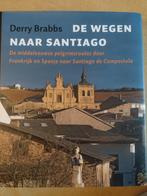 Derry Brabbs - De wegen naar Santiago, Ophalen of Verzenden, Derry Brabbs, Zo goed als nieuw, Europa