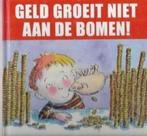 Geld groeit niet aan bomen, Ophalen of Verzenden, Zo goed als nieuw