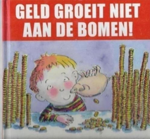 Geld groeit niet aan bomen, Boeken, Kinderboeken | Jeugd | onder 10 jaar, Zo goed als nieuw, Ophalen of Verzenden