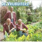 De Vrijbuiters - Na Regen komt Zonneschijn, Ophalen of Verzenden, Zo goed als nieuw, Levenslied of Smartlap