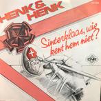 Henk & Henk - Sinterklaas wie kent hem niet/Het hoort met…, Cd's en Dvd's, Vinyl Singles, Ophalen of Verzenden, Gebruikt, Nederlandstalig