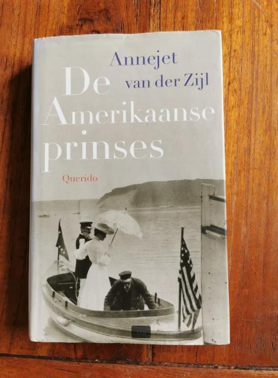 De Amerikaanse Prinses, Annejet van der Zijl. Harde Kaft., Boeken, Romans, Zo goed als nieuw, Nederland, Ophalen of Verzenden