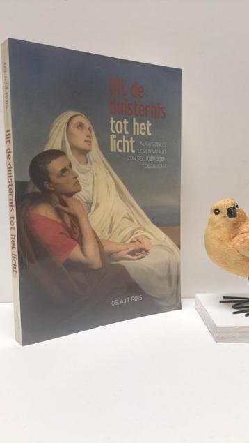 Ruis, Ds. A.J.T.; Uit de duisternis tot het licht (Augustinu beschikbaar voor biedingen