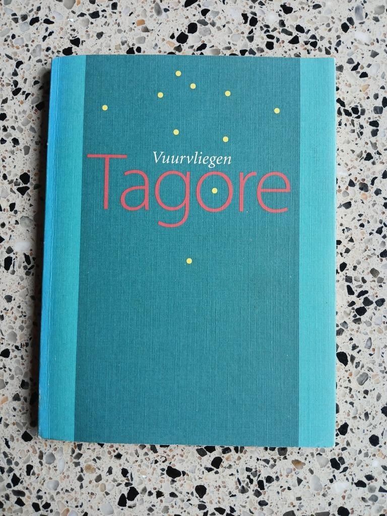 Vuurvliegen - Tagore (Poëziebundel) zeldzaam zgan vaste prij, Boeken, Ophalen of Verzenden, Zo goed als nieuw, Rabindranath Tagore