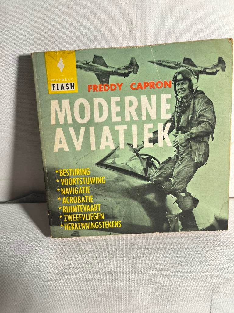 Moderne Aviatiek" door Freddy Capron uit 1962, Ophalen of Verzenden, Zo goed als nieuw, Boek of Tijdschrift