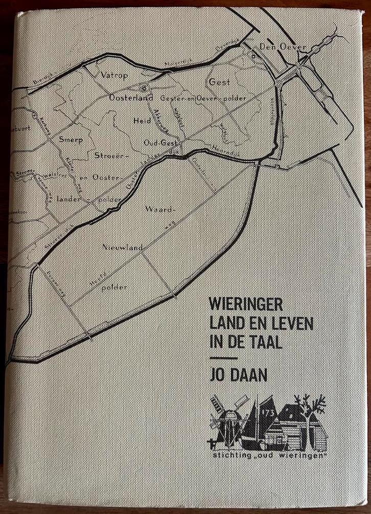 Jo Daan - Wieringer land en leven in de taal, Boeken, Geschiedenis | Stad en Regio, Zo goed als nieuw, Ophalen of Verzenden