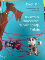 Buurvrouw Mopperkont en haar hondje Kakkie - Carry Slee, Boeken, Kinderboeken | Jeugd | onder 10 jaar, Ophalen of Verzenden, Gelezen