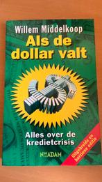Willem Middelkoop - Als de dollar valt, Ophalen of Verzenden, Willem Middelkoop, Management, Zo goed als nieuw