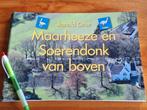 Maarheeze en soerendonk van boven, Ophalen of Verzenden, Zo goed als nieuw