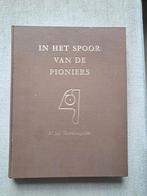 In Het Spoor van de Pioniers, Ophalen of Verzenden, Zo goed als nieuw