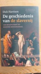 Dick Harrison - De geschiedenis van de slavernij, Boeken, Ophalen of Verzenden, Zo goed als nieuw, Dick Harrison