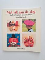 Met vilt aan de slag - Angelika Wolk, Gelezen, Ophalen of Verzenden, A. Wolk, Overige onderwerpen