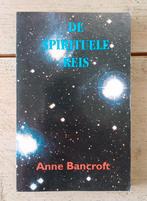 Anne Bancroft - De spirituele reis, Ophalen of Verzenden, Zo goed als nieuw, Spiritualiteit algemeen, Anne Bancroft