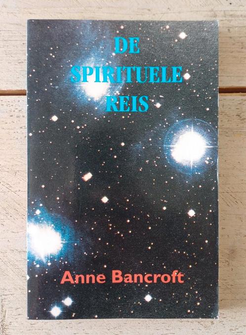 Anne Bancroft - De spirituele reis, Boeken, Esoterie en Spiritualiteit, Zo goed als nieuw, Spiritualiteit algemeen, Ophalen of Verzenden