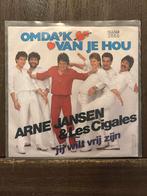 Arne Jansen & Les Cigales - Omdat 'k van je hou, 7 inch, Single, Ophalen of Verzenden, Zo goed als nieuw