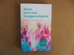 Voluit leven met hooggevoeligheid - S.M. Hart, Ophalen of Verzenden, Zo goed als nieuw, Susan Marletta Hart