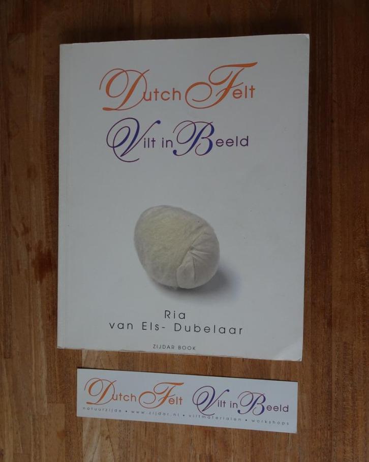 Dutch Felt – Vilt in Beeld (Ria van Els-Dubelaar), Hobby en Vrije tijd, Vilt, Zo goed als nieuw, Boek of Patroon, Ophalen of Verzenden